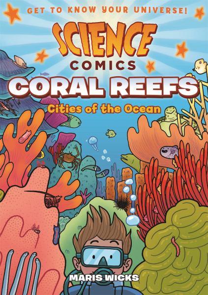 Coral Reefs: Cities of the Ocean (Science Comics)