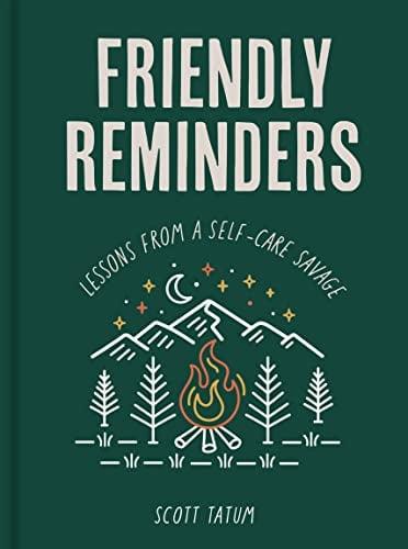 Friendly Reminders: Lessons From a Self-Care Savage