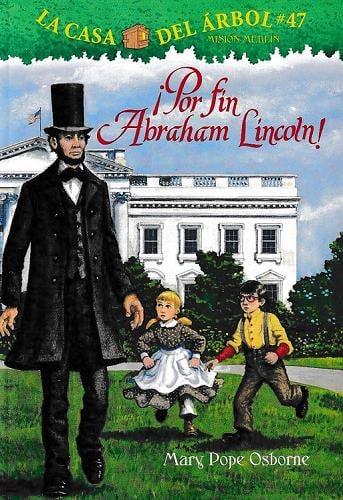 Por fin Abraham Lincoln! (La Casa Del Arbol: Mision Merlin, Bk. 47)