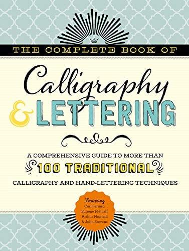 The Complete Book of Calligraphy & Lettering