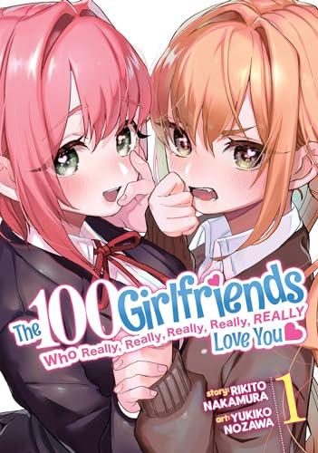 The 100 Girlfriends Who Really, Really, Really, Really, Really Love You (Volume 1)