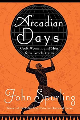Arcadian Days: Gods, Women, and Men From Greek Myths