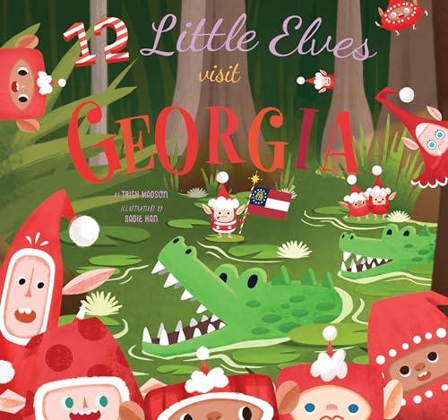 12 Little Elves Visit Georgia (12 Little Elves)