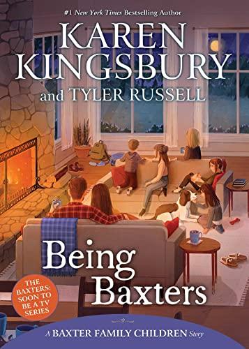 Being Baxters (Baxter Family Children, Bk. 5)