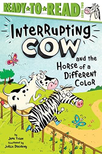 Interrupting Cow and the Horse of a Different Color (Ready-To-Read, Level 2)