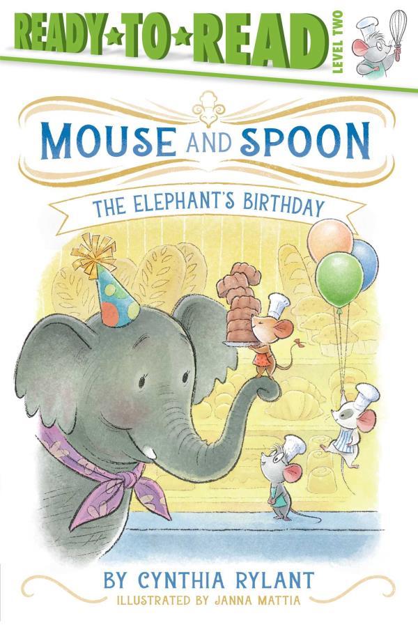 The Elephant's Birthday (Mouse and Spoon, Ready-to-Read, Level 2)