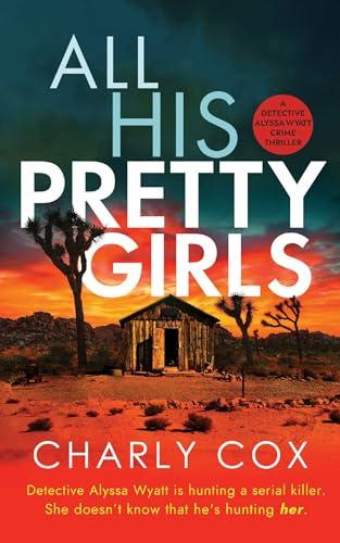 All His Pretty Girls (Detective Alyssa Wyatt, Bk. 1)