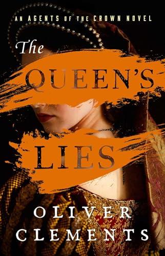 The Queen's Lies (Agents of the Crown, Bk. 4)