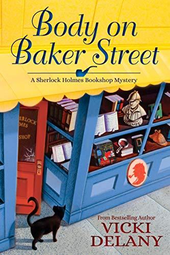 Body on Baker Street (Sherlock Holmes Bookshop Mystery, Bk. 2)