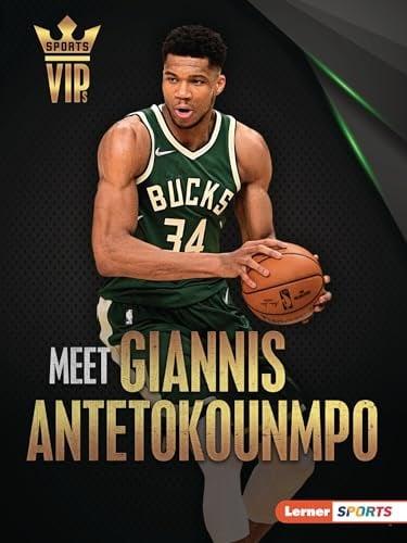 Meet Giannis Antetokounmpo (Sports VIPs, Lerner Sports)