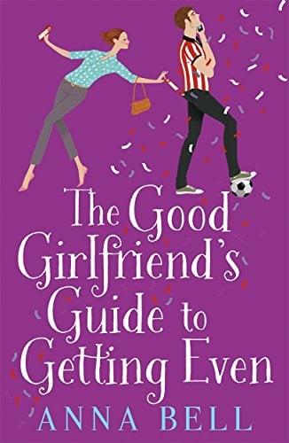 The Good Girlfriend's Guide to Getting Even