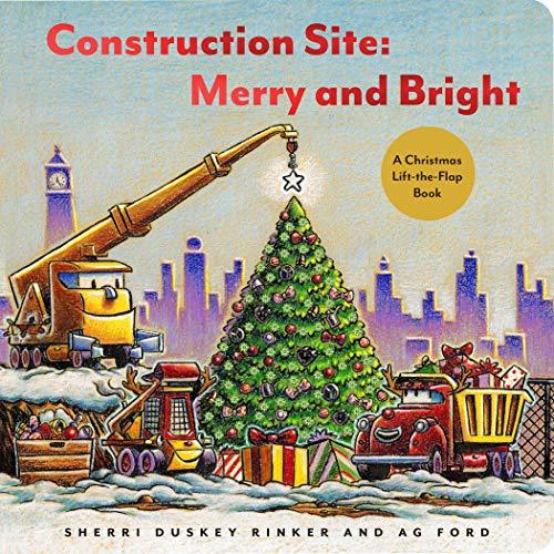 Construction Site: Merry and Bright: A Christmas Lift-the-Flap Book (Goodnight, Goodnight Construction Site)