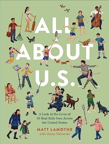 All About U.S.: A Look at the Lives of 50 Real Kids From Across the United States