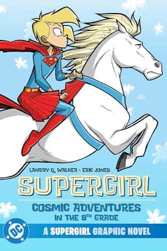 Cosmic Adventures in the 8th Grade (Supergirl)