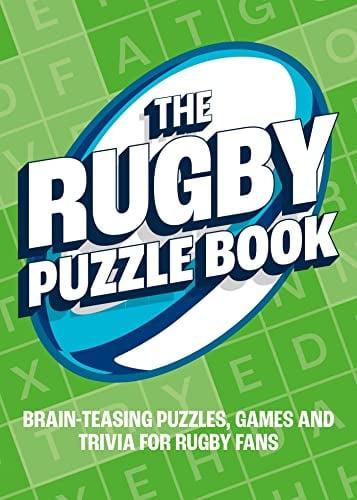 The Rugby Puzzle Book: Brain-Teasing Puzzles, Games and Trivia for Rugby Fans