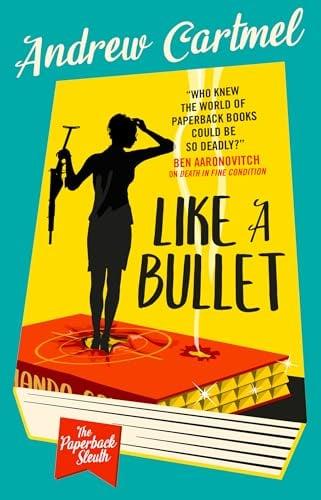 Like a Bullet (The Paperback Sleuth, Bk. 3)
