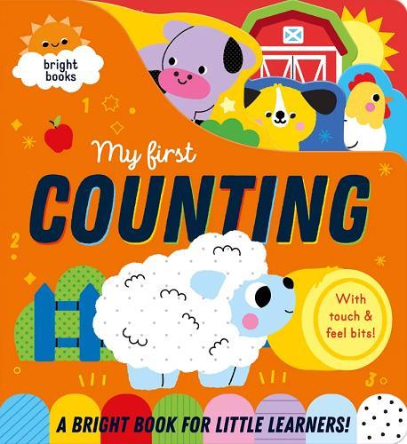 My First Counting With Touch & Feel Bits! (Bright Books)