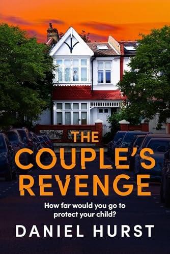 The Couple's Revenge: How Far Would You Go to Protect Your Child?
