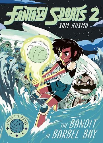 The Bandit of Barbel Bay (Fantasy Sports, Volume 2)