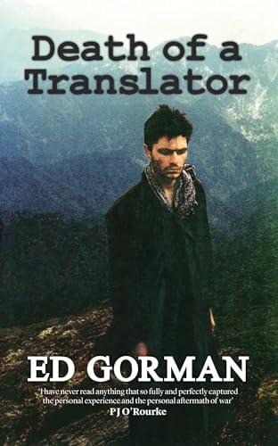 Death of a Translator: A Young Reporter’s Journey to the Heart of Afghanistan’s Forgotten War