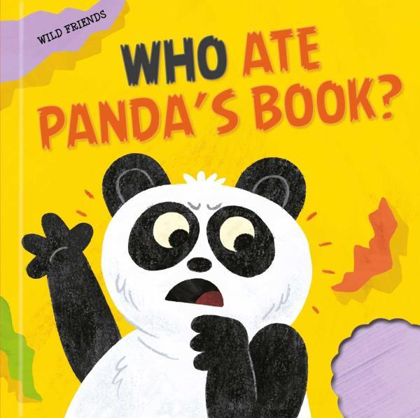Who Ate Panda's Book? (Wild Friends)