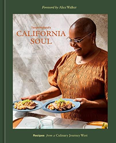 Tanya Holland's California Soul: Recipes From a Culinary Journey West