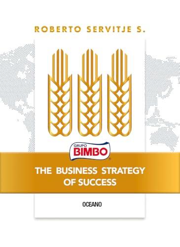 The Business Strategy of Success (Grupo Bimbo)