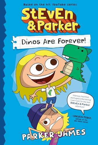Dinos Are Forever! (Steven & Parker)