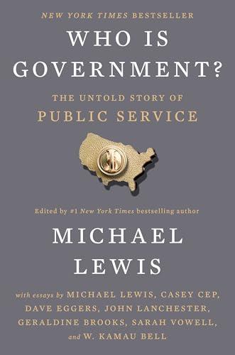Who Is Government? The Untold Story of Public Service