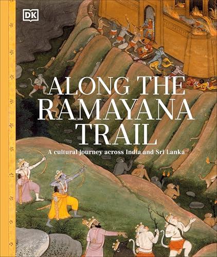 Along the Ramayana Trail: A Cultural Journey Across India and Sri Lanka