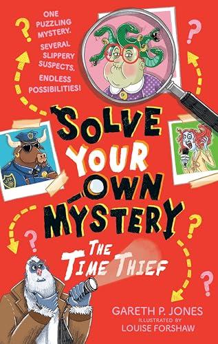 The Time Thief (Solve Your Own Mystery)