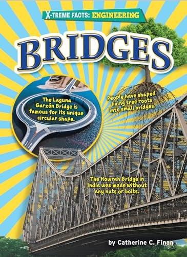 Bridges (X-treme Facts: Engineering)