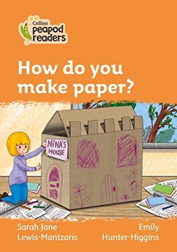 How do You Make Paper? (Collins Peapod Readers, Level 4)