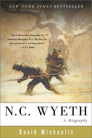 N. C. Wyeth: A Biography