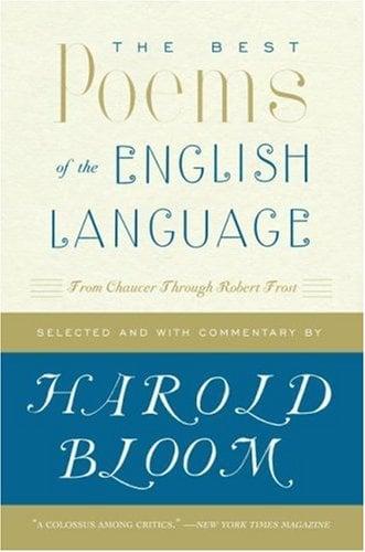 The Best Poems of the English Language: From Chaucer Through Robert Frost