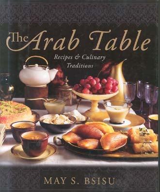 The Arab Table: Recipes & Culinary Traditions