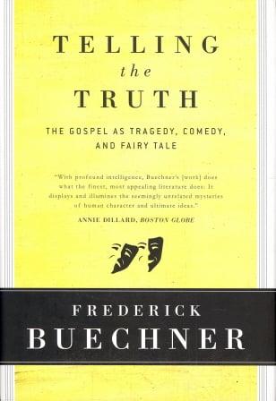 Telling the Truth: The Gospel as Tragedy, Comedy & Fairy Tale