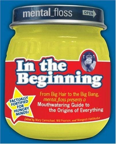 In the Beginning (Mental Floss)
