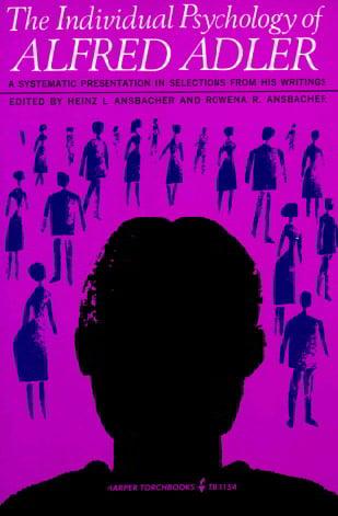 The Individual Psychology of Alfred Adler