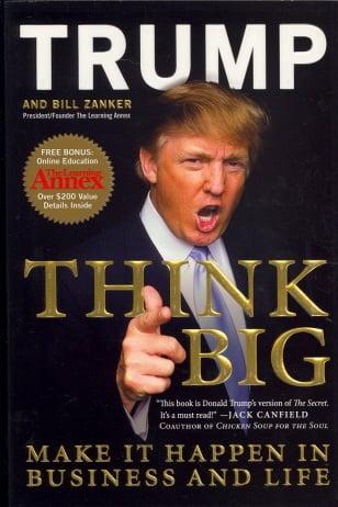 Think Big: Make It Happen in Business and Life