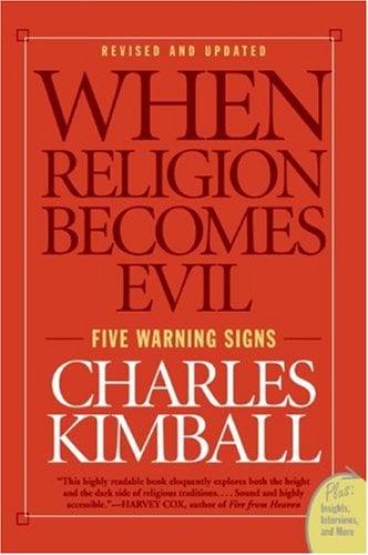 When Religion Becomes Evil: Five Warning Signs (Plus)