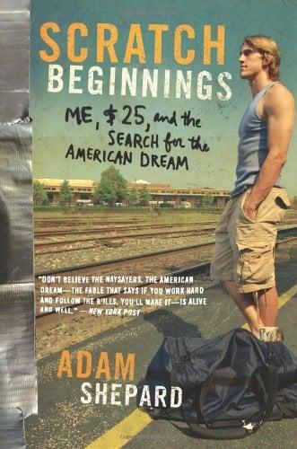 Scratch Beginnings: Me, $25, and the Search for the American Dream