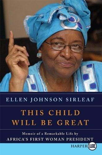 This Child Will Be Great: Memoir of a Remarkable Life by Africa's First Woman President (Large Print)