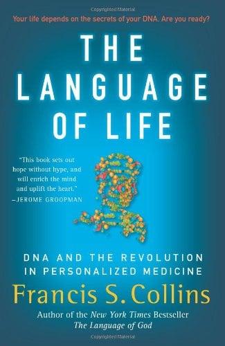 The Language of Life: DNA and the Revolution in Personalized Medicine