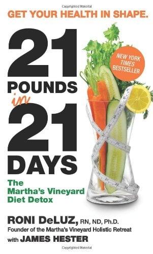 21 Pounds in 21 Days: The Martha's Vineyard Diet Detox