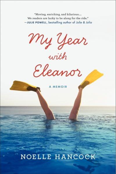 My Year With Eleanor: A Memoir