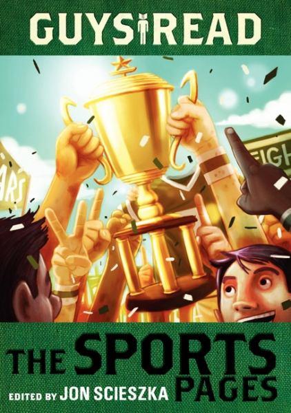 The Sports Pages (Guys Read, Bk. 3)