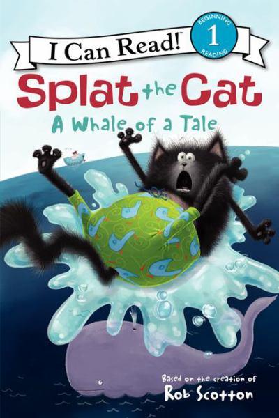 A Whale of a Tale (Splat the Cat, I Can Read, Level 1)