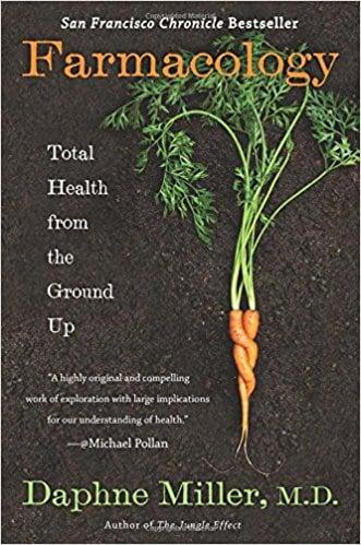 Farmacology: Total Health From the Ground Up