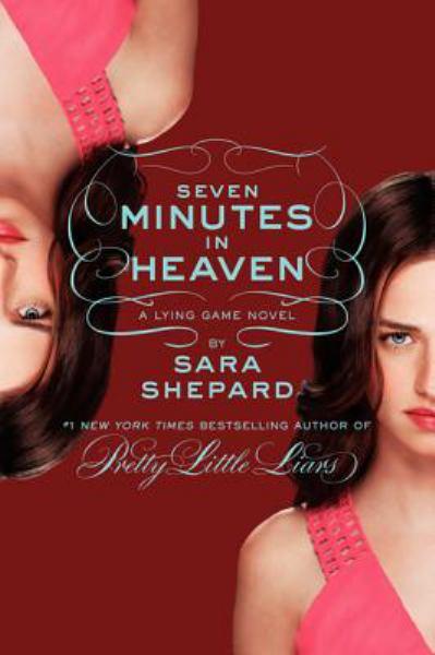 Seven Minutes in Heaven (Lying Game, Bk. 6)
